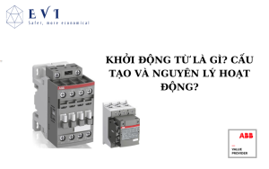 Khởi động từ là gì? Cấu tạo và nguyên lý hoạt động như thế nào?