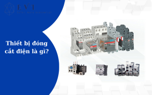 Thiết bị đóng cắt điện là gì?