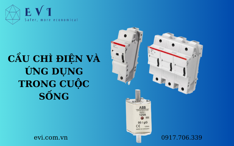 Cầu chì là gì? Công dụng của việc sử dụng cầu chì